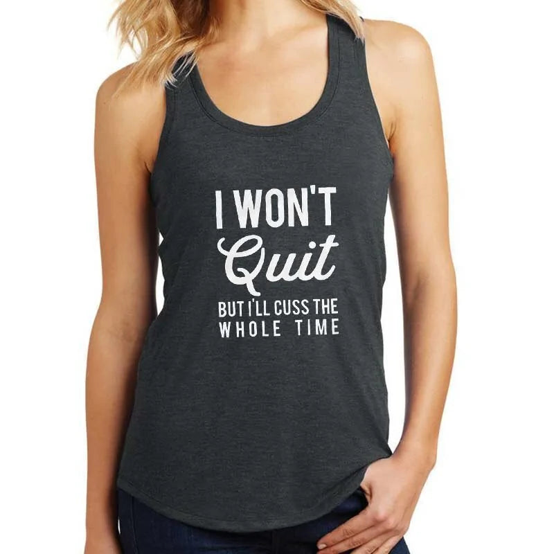 "I WON'T QUIT but I'll Cuss" Workout Tank Top